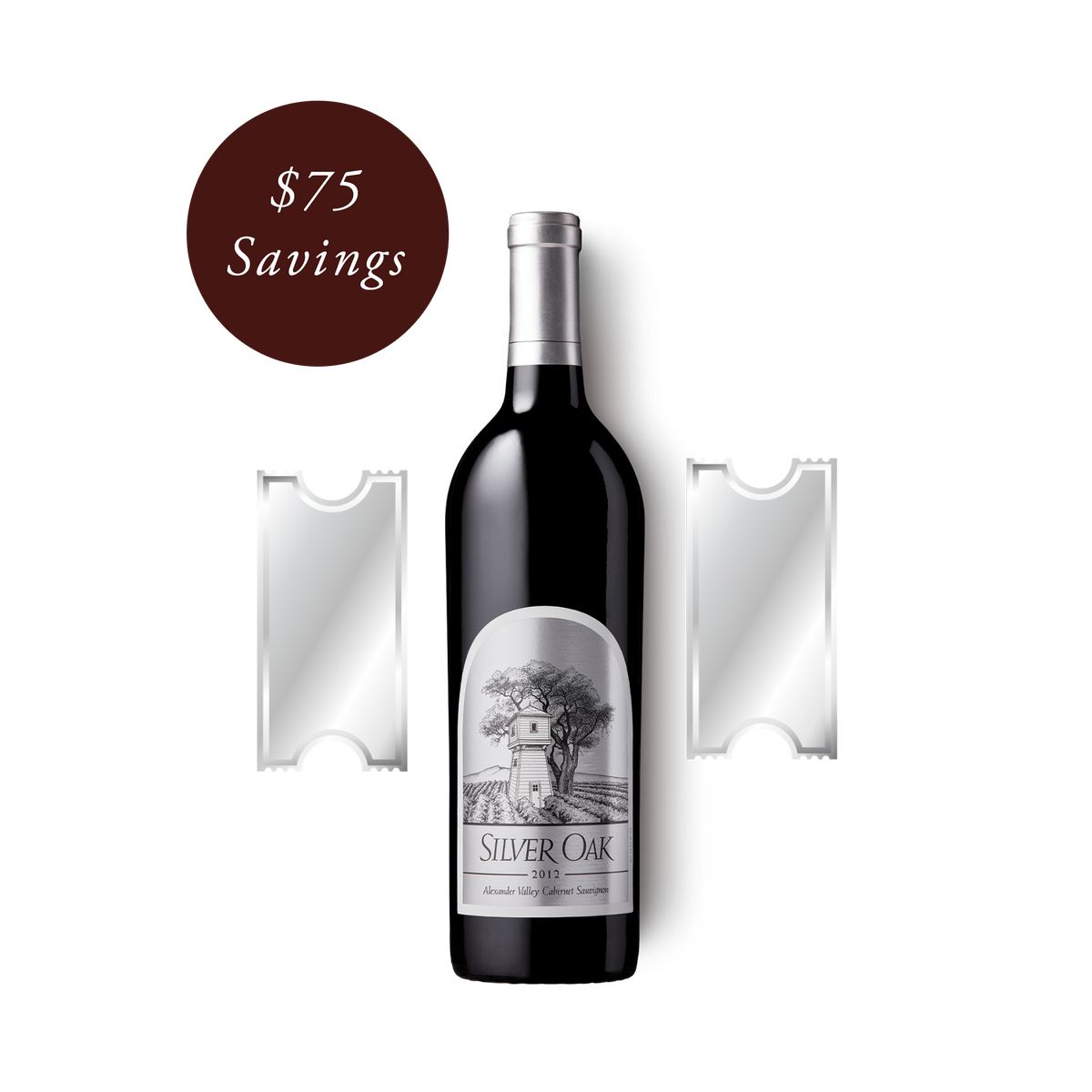 $75 Savings | 2012 Silver Oak Alexander Valley Cabernet Sauvignon wine bottle with two silver tickets beside